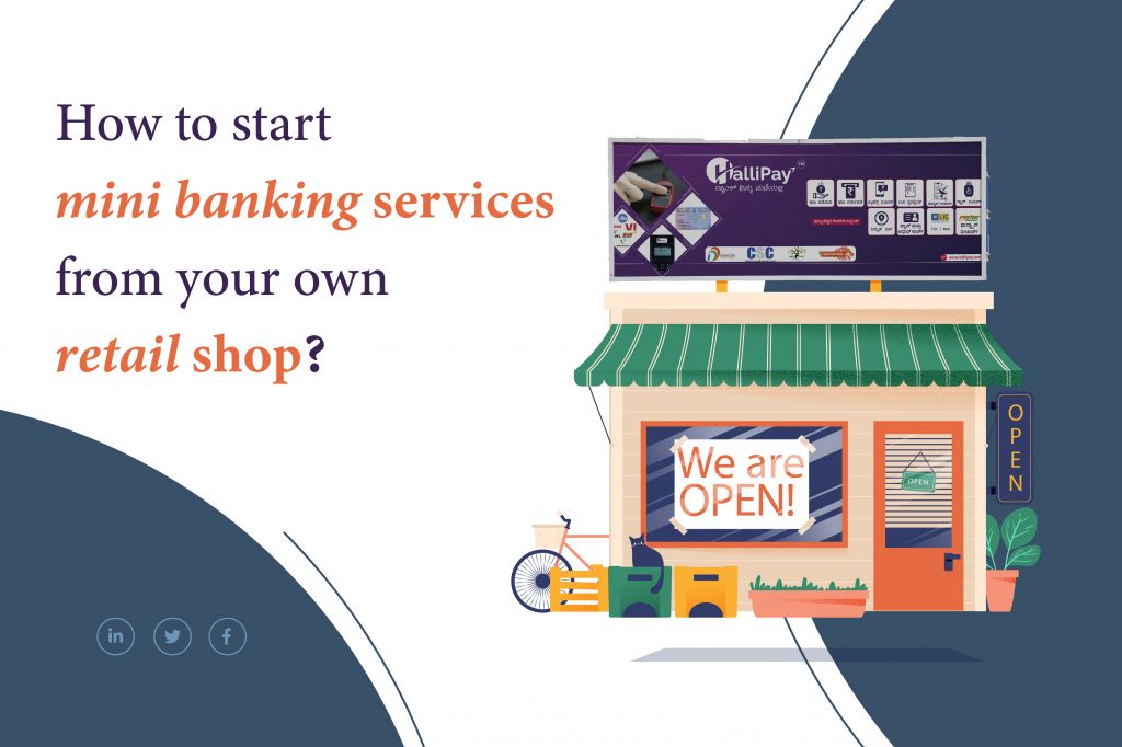 How to start mini banking services from your own retail shop?