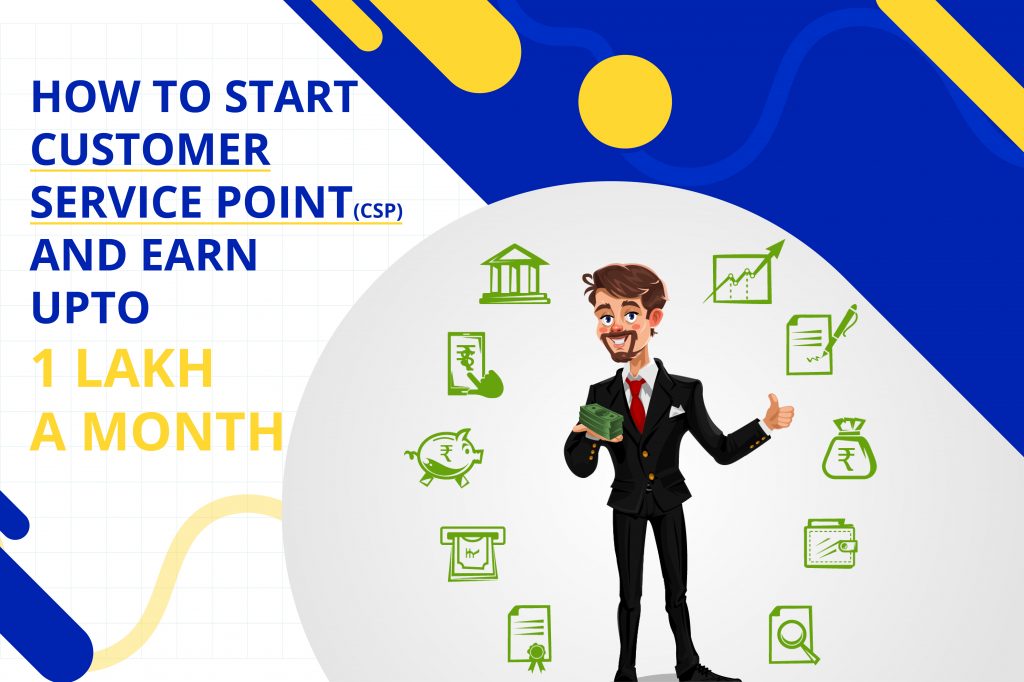 HOW TO START CUSTOMER SERVICE POINT AND EARN UPTO 1 LAKH A MONTH