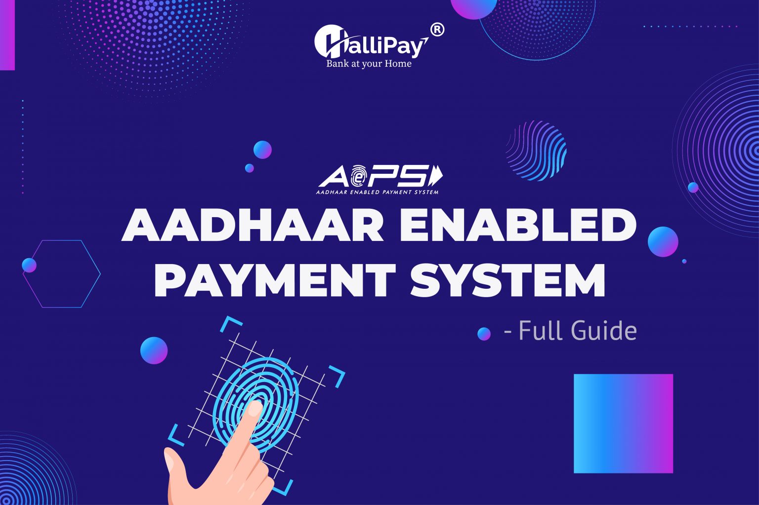 Aadhaar Enabled Payment System (AEPS) - Full Guide